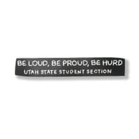 STICKER BE LOUD BE PROUD BE HURD 3 IN